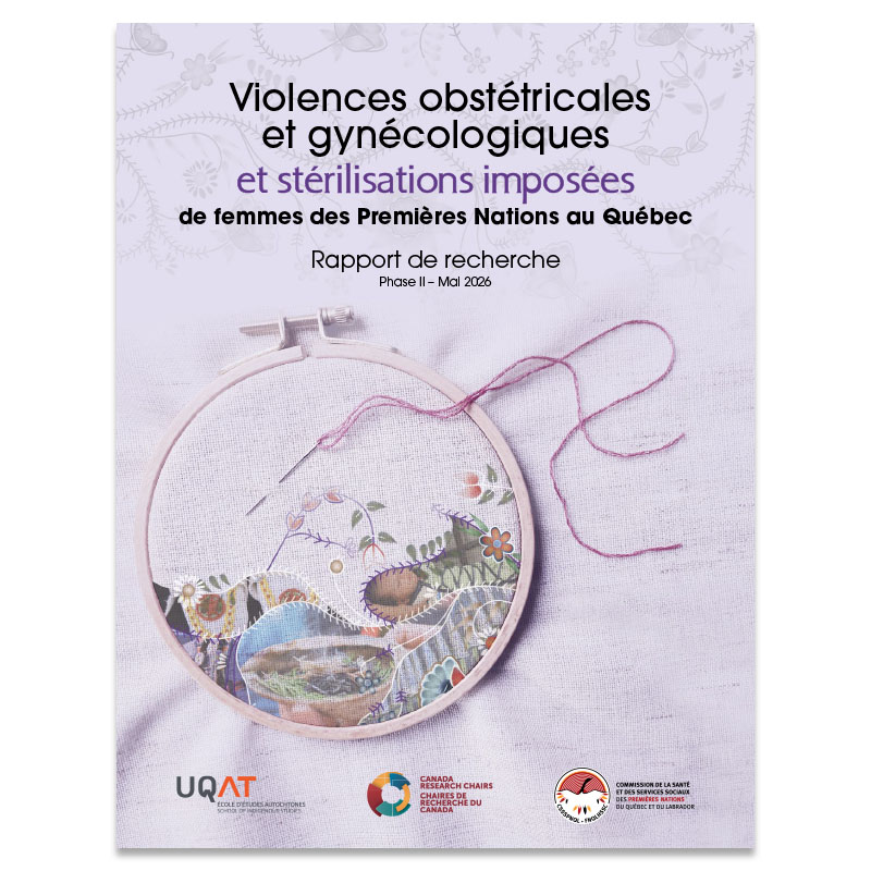 Violences obstétricales et gynécologiques et stérilisations imposées de femmes des Premières Nations au Québec – Phase II (Rapport de recherche)