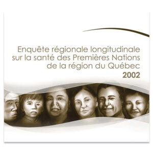 ERS : Enquête régionale longitudinale sur la santé des Premières Nations de la région du Québec (ERS 2e vague) - 2002-03 (Rapport méthodologique