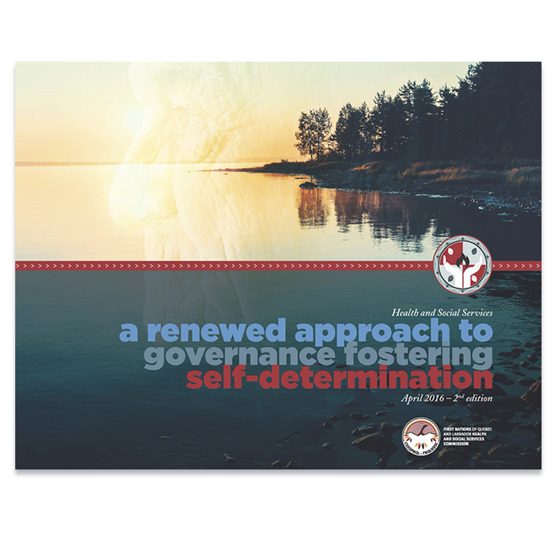 Health and Social Services: a renewed approach to governance fostering self-determination, April 2016